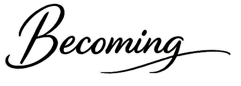 Becoming